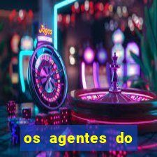 os agentes do destino online dublado assistir os agentes do destino dublado online